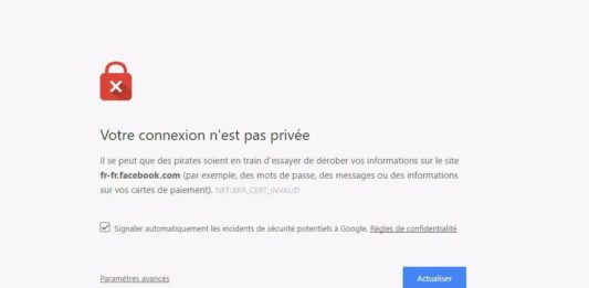 Erreur Votre connexion n'est pas privée sur Google Chrome